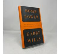 Bomb Power: The Modern Presidency and the National Security State