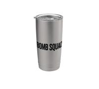 Bomb Squad Disposal Explosives Engineer IEDD EOD Uniform TEE Stainless Steel Insulated Tumbler
