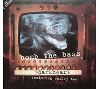 Bomb the Bass - Darkheart (2 tracks, feat. Spikey Tee)