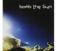 Bomb the Sun - Bomb the Sun