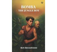 Bomba The Jungle BoyOr The Old Naturalist’s Secret (Edition1)