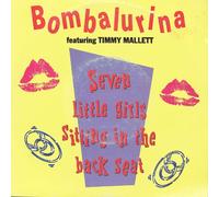 Bombalurina Featuring Timmy Mallett - Seven little girls sitting in the back seat (feat. Timmy Mallett) [VINYL]