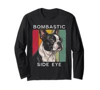 Bombastic Side Eye Boston Terrier Dog Meme Long Sleeve T-Shirt
