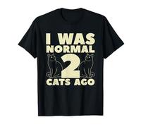 Bombay Cat And I Was Normal 2 Cats Ago A Cat Lover or Owner T-Shirt