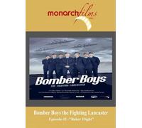 Bomber Boys: the Fighting Lancaster Episode #2-"Baker Flight