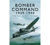Bomber Command 1939-1940: The War Before the War
