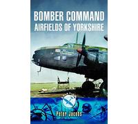Bomber Command Airfields of Yorkshire (Aviation Heritage Trail)