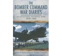 Bomber Command War Diaries: An Operational Reference Book 1939-1945