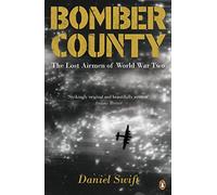 Bomber County: The Lost Airmen of World War Two
