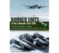 Bomber Units Of The Luftwaffe 1933-1945 A reference source Volume 1: v. 1