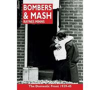 Bombers and Mash: The Domestic Front 1939-45