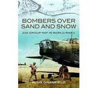 Bombers over Sand and Snow: 205 Group RAF in World War II