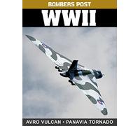 Bombers Post WWII: Avro Vulcan and Panavia Tornado