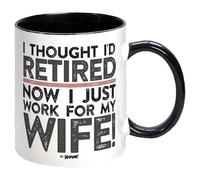 Bomblighters I Thought Id Retired - Now i just Work for My Wife! - Mug