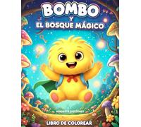 Bombo y El Bosque Mágico - Libro para colorear infantil (3 - 8 años): 50+ escenas encantadoras para colorear | Líneas gruesas y páginas sin traspaso | ... como bondad y amistad. (El Mundo de Bombo)