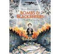 Bombs and Blackberries: A World War Two Play