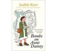 Bombs on Aunt Dainty by Kerr, Judith New Edition (2002)