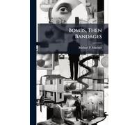 Bombs, Then Bandages