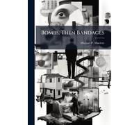 Bombs, Then Bandages