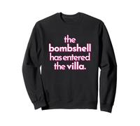 BOMBSHELL HAS ENTERED THE VILLA funny got a text chat meme Sweatshirt