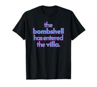 BOMBSHELL HAS ENTERED THE VILLA funny got a text chat meme T-Shirt