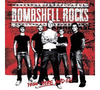 Bombshell Rocks - From Here and On