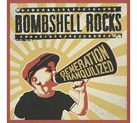 Bombshell Rocks - Generation Tranquilized [VINYL]