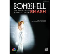 Bombshell -- The New Marilyn Musical from Smash: Sheet Music from the Complete Cast Recording (Piano/Vocal/Chords) by Marc Shaiman (1-Mar-2013) Sheet music