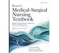 Bomer’s Medical-Surgical Nursing Textbook: Modern Clinical Problems, Judgment in Practice and Management + Simulator and Flashcards