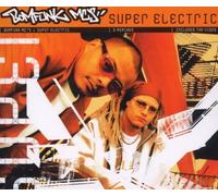 Boomfunk MCs - Super Electric