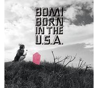 Bomi - Born In The U.S.A. [Japan CD] BNCL-47