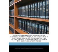 Bommeloen Og Karmoen Med Omgivelser Geologisk Beskrevne AF Dr. Hans Reusch: Med 3 Farvetrykte Karter, 205 Tegninger Samt an English Summary of the Contents. Udgivet AF Den Geologiske Undersogelse
