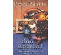 Bon Appetit!: Travels with knife,fork & corkscrew through France