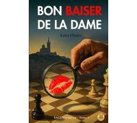 Bon baiser de la dame: roman psychologique sur l’emprise, la relation toxique et la résilience féminine, inspiré de faits réels - SAGA Vis ma vie : Tome 1