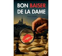 Bon baiser de la dame: Roman psychologique sur l'emprise, la relation toxique et la résilience féminine, inspiré de faits réels