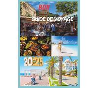 BON GUIDE DE VOYAGE 2025: Explorez la perle de la Côte d'Azur avec style et simplicité »