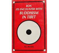Bon: Its Encounter with Buddhism in Tibet