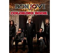 Bon Jovi Coloring Book: Amazing gift for All Ages and Fans with High Quality Image.- 30+ GIANT Great Pages with Premium Quality Images.