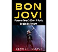 Bon Jovi: Forever Tour 2026 - A Rock Legend's Return
