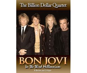 Bon Jovi - In The Third Millennium: The Billion Dollar Quartet