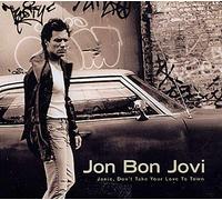 Bon Jovi Jon - Janie Don't Take Your Love to Town [CD 1] [CD 1]