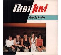 Bon Jovi - Never Say Goodbye / Raise Your Hands [7" VINYL]