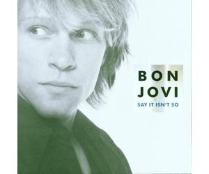 Bon Jovi - Say It Isnt So [CD 2]