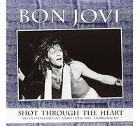 Bon Jovi - Shot Through the Heart - Live in Clevela [VINYL]