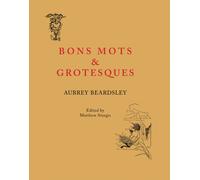 Bon Mots and Grotesques
