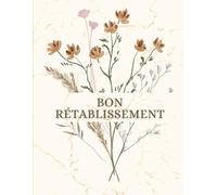 Bon rétablissement - Carnet de notes apaisant 8,5x11, 175 pages lignées: Un carnet bienveillant pour écrire, se ressourcer et retrouver la sérénité durant la guérison.