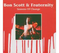 Bon Scott & Fraternity - Seasons of Change