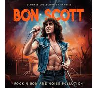 Bon Scott – Rock N' Bon and Noise Pollution – 6-CD set