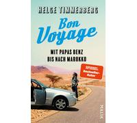 Bon Voyage: Mit Papas Benz bis nach Marokko | ', Timmerberg, Timmerberg,.