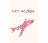 Bon Voyage - Travel Diary